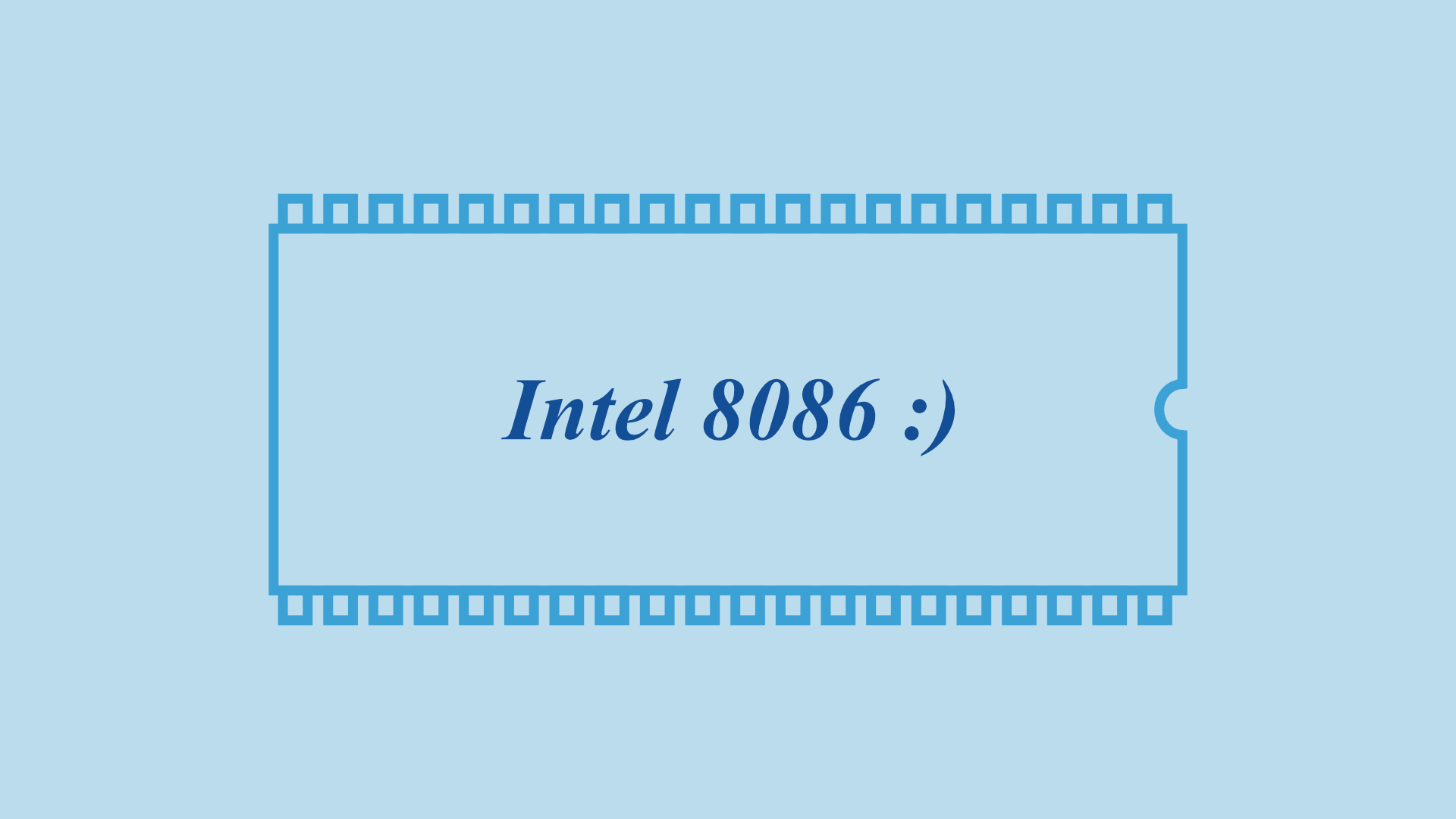 Intel 8086 :)